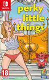 Perky Little Things (Nintendo Switch)